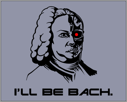 I'll Be Bach!
