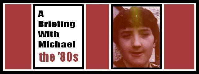 A Briefing With Michael - The '80s