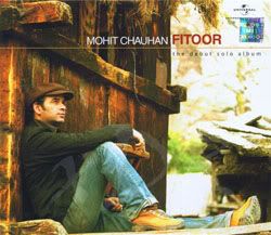 Mohit Chauhan - Fitoor