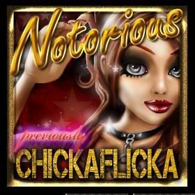 Notorious Prev ChickaFlicka Products