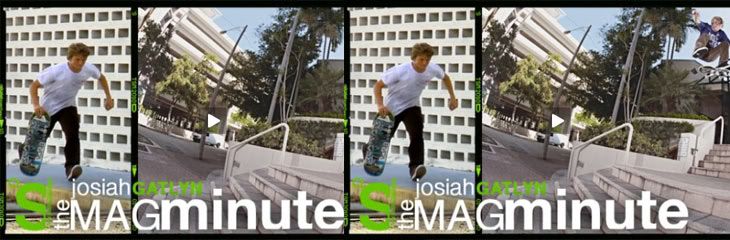 Josiah Gatlyn Gets His Skateboard Mag Minute Josiah Gatlyn Gets His Skateboard Mag Minute