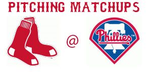 Boston Red Sox @ Philadelphia Phillies pitching matchups