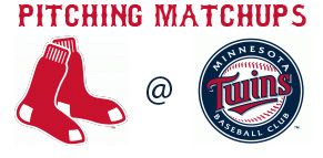 Boston Red Sox @ Minnesota Twins pitching matchups