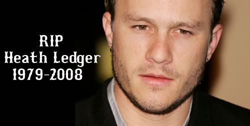 RIP Heath Ledger 1979-2008