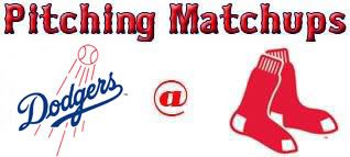 Los Angeles Dodgers @ Boston Red Sox pitching matchups