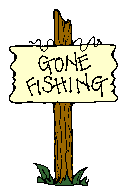 Gone Fishing Sign gif by jphillips3314 | Photobucket